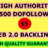 I will do 500 dofollow web 2 0 blog contextual SEO backlinks