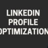 I will optimize your LinkedIn profile