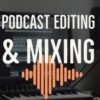 I will edit, and post produce your podcast