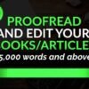 I will be your book editor and proofreader