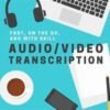 I will transcribe audio video interview podcast webinar youtube zoom record transcript