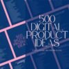 500 Innovative Digital Product Ideas for Etsy Success: Top-Selling Printables  Passive Income Strategies and Creative Small Business Inspirations